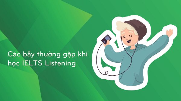 cac-bay-thuong-gap-khi-hoc-ielts-listening