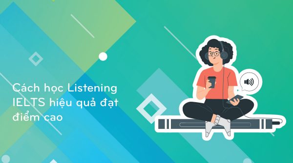 phuong-phap-tu-hoc-ielts-listening-hieu-qua-nhat