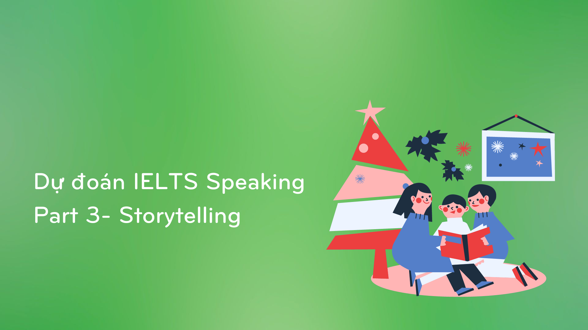 d-o-n-ielts-speaking-part-3-storytelling-universal-language-center